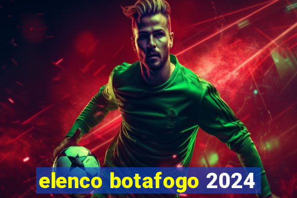 elenco botafogo 2024